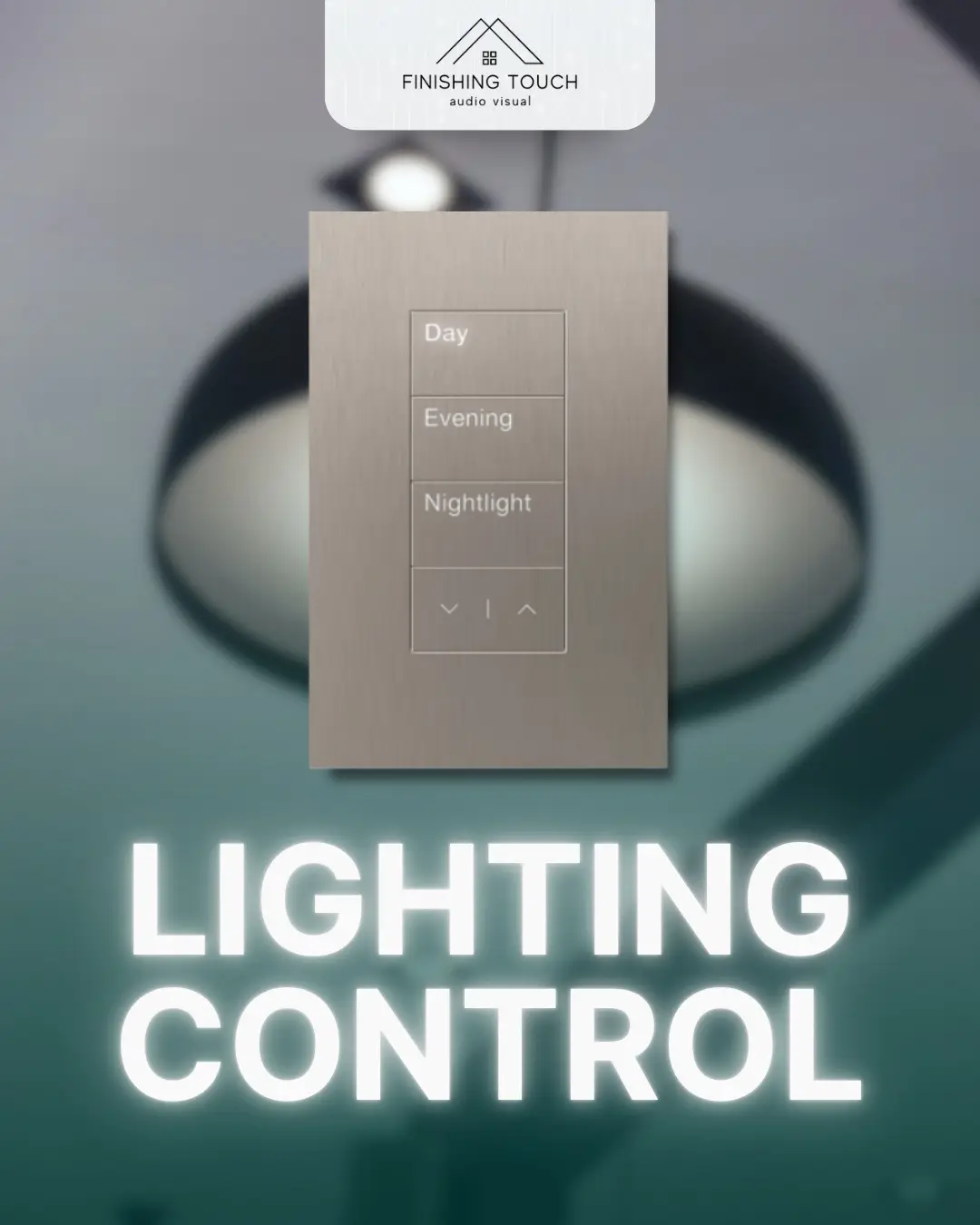 A branded promo graphic reading Lighting Control featuring a metal scene keypad with Day, Evening and Nightlight buttons.